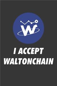 I Accept Waltonchain Notebook