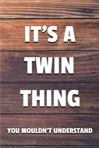 It's a Twin Thing You Wouldn't Understand