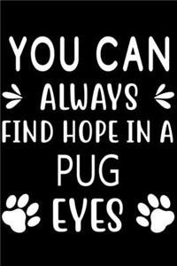 You can always find Hope in a Pug eyes