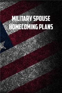 military spouse Homecoming plans