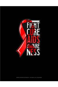 Go Fight Cure AIDS Awareness