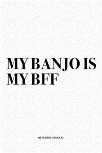 My Banjo Is My BFF