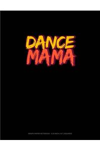 Dance Mama