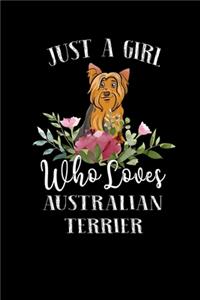 Just a Girl Who Loves Australian Terrier