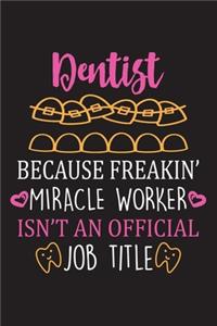 Dentist Miracle Worker Journal