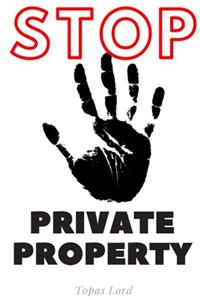 STOP! Private Property.