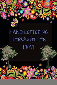 Hand Lettering Through the Pray