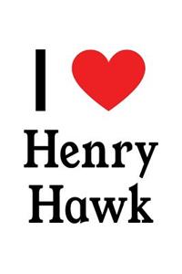 I Love Henry Hawk