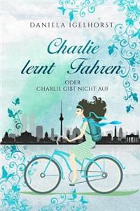 Charlie lernt Fahren