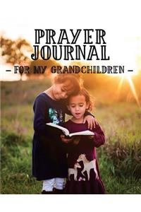 Prayer Journal for My Grandchildren