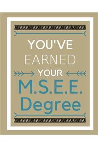 You've earned your M.S.E.E. Degree