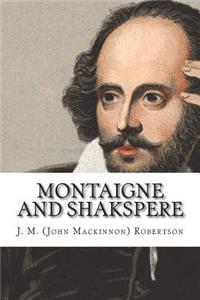 Montaigne and Shakspere