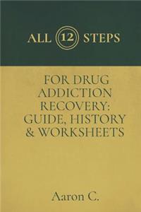 All Twelve Steps For Drug Addiction Recovery