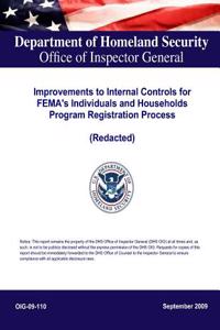Improvements to Internal Controls for Fema's Individuals and Households Program Registration Process (Redacted) Oig-09-110