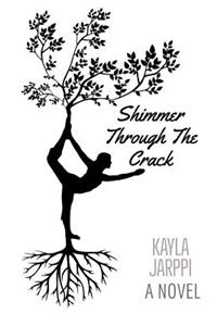 Shimmer Through The Crack