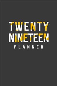 Twenty Nineteen Planner