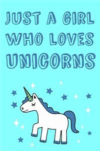 Just A Girl Who Loves Unicorns - Classic Medium Ruled / Lined Blank Journal