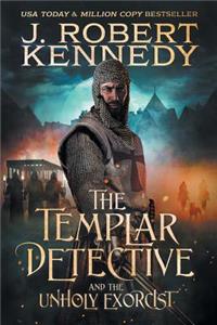 The Templar Detective and the Unholy Exorcist