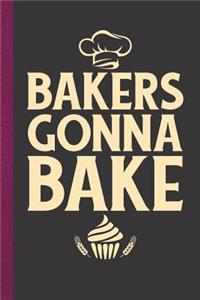 Bakers Gonna Bake