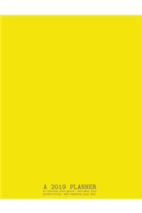 A 2019 Planner to Achieve Your Goals, Increase Your Productivity, and Organize Your Day.