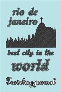 Rio de Janeiro - Best City in the World - Traveling Journal: Travel Story Notebook to Note Every Trip to a Traveled City