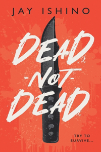 Dead-Not-Dead