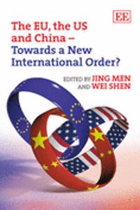 The EU, the US and China - Towards a New International Order?