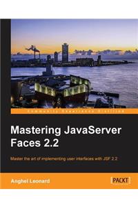 Mastering JavaServer Faces 2.2