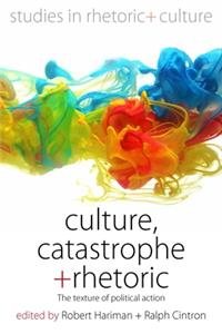 Culture, Catastrophe, and Rhetoric