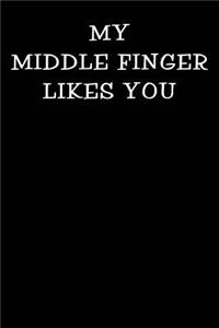My Middle Finger Likes You