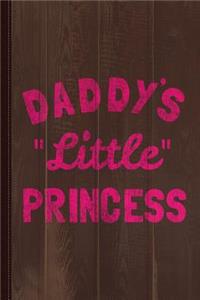 Daddy's Little Princess Journal Notebook