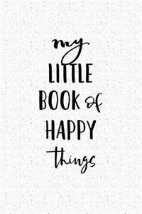 My Little Book of Happy Things