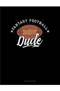 Fantasy Football Dude: Unruled Composition Book