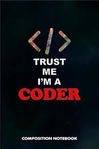 Trust Me I Am a Coder