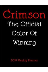 Crimson the Official Color of Winning 2019 Weekly Planner