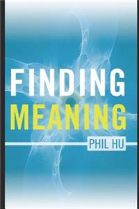 Finding Meaning