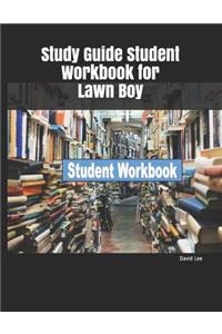 Study Guide Student Workbook for Lawn Boy