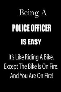 Being a Police Officer Is Easy