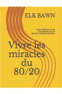 Vivre les miracles du 80/20