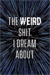 Weird Dream Journal