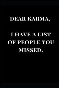 Dear Karma, I Have a List of People You Missed