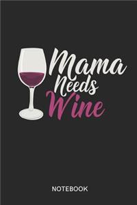 Mama Needs Wine