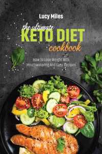 The Ultimate Keto Diet Cookbook