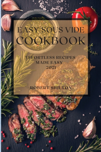 Easy Sous Vide Cookbook 2021