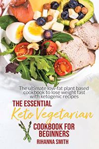The Essential Keto Vegetarian Cookbook For Beginners