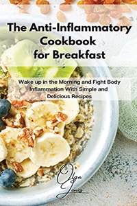 Anti-Inflammatory Cookbook for Breakfast