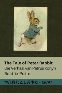 The Tale of Peter Rabbit / Die Verhaal van Petrus Konyn