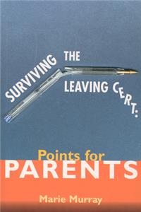 Surviving the Leaving Cert: Points for Parents