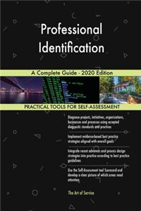 Professional Identification A Complete Guide - 2020 Edition