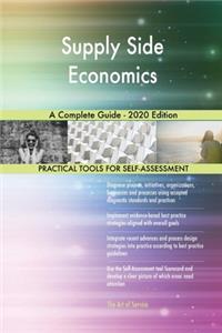 Supply Side Economics A Complete Guide - 2020 Edition